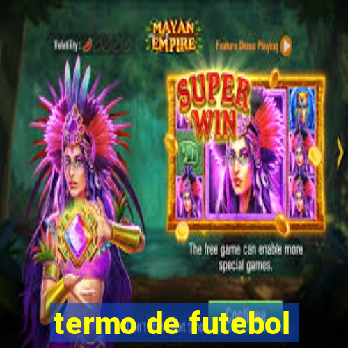 termo de futebol